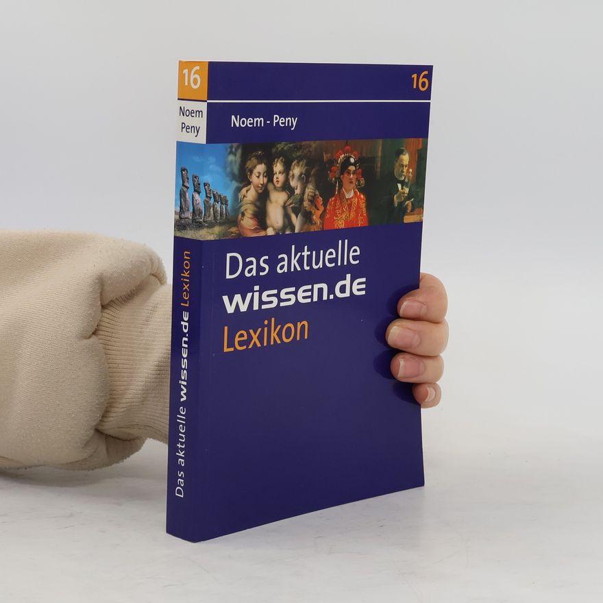 Auteurscollectief Das aktuelle wissen.de Lexikon . Band 16. Noem-Peny