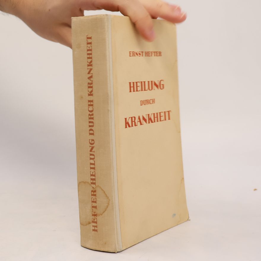 Ernst Hefter Heilung durch krankheit