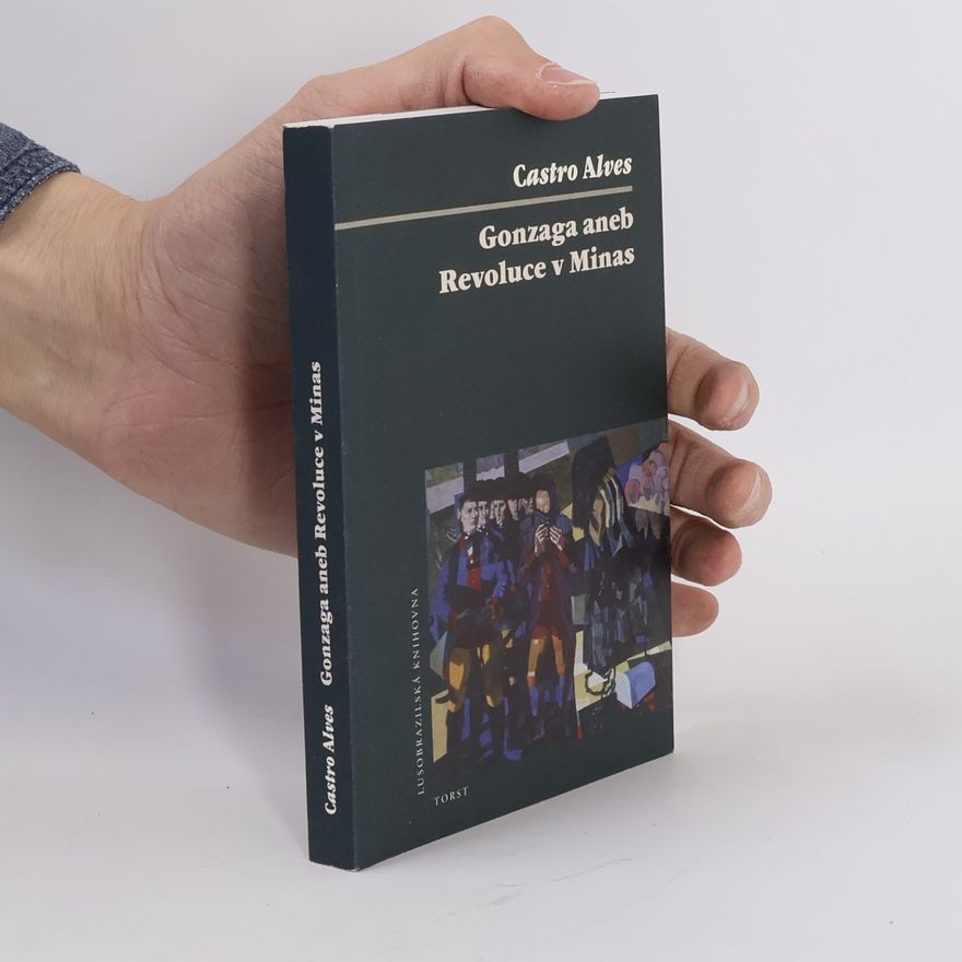 Castro Alves Gonzaga aneb Revoluce v Minas