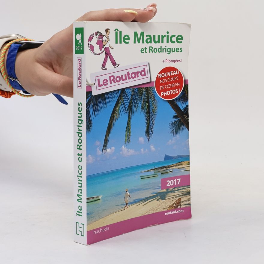 Hachette Tourisme Le Guide du Routard: Île Maurice et Rodrigues
