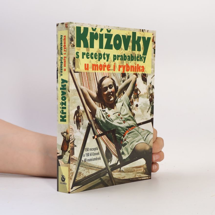 Kolektiv autorů Křížovky s recepty prababičky u moře i rybníka