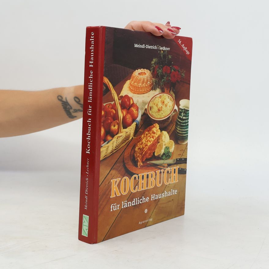 Karoline Meindl-Dietrich Kochbuch für ländliche Haushalte. Über 1200 Rezepte. 57. Auflage