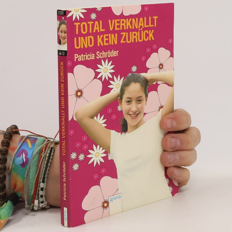 Patricia Schröder Total verknallt und kein Zurück