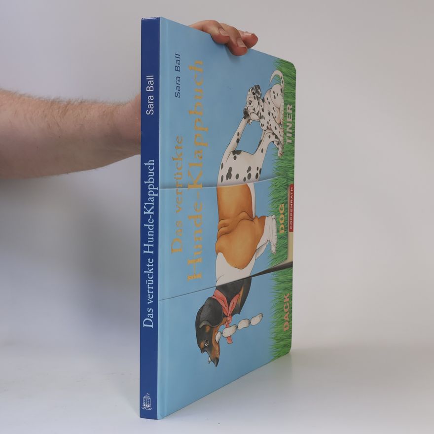 Sara Ball Das verrückte Hunde-Klappbuch