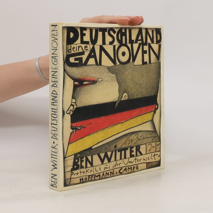 Ben Witter Deutschland, deine Ganoven