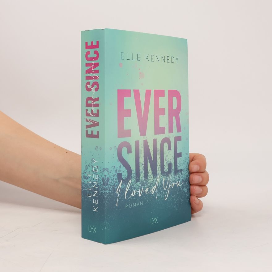 Elle Kennedy Ever Since I Loved You