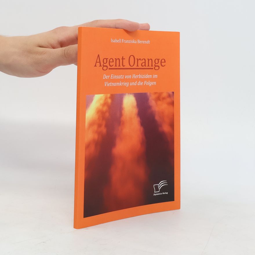 Isabell Franziska Berendt Agent Orange
