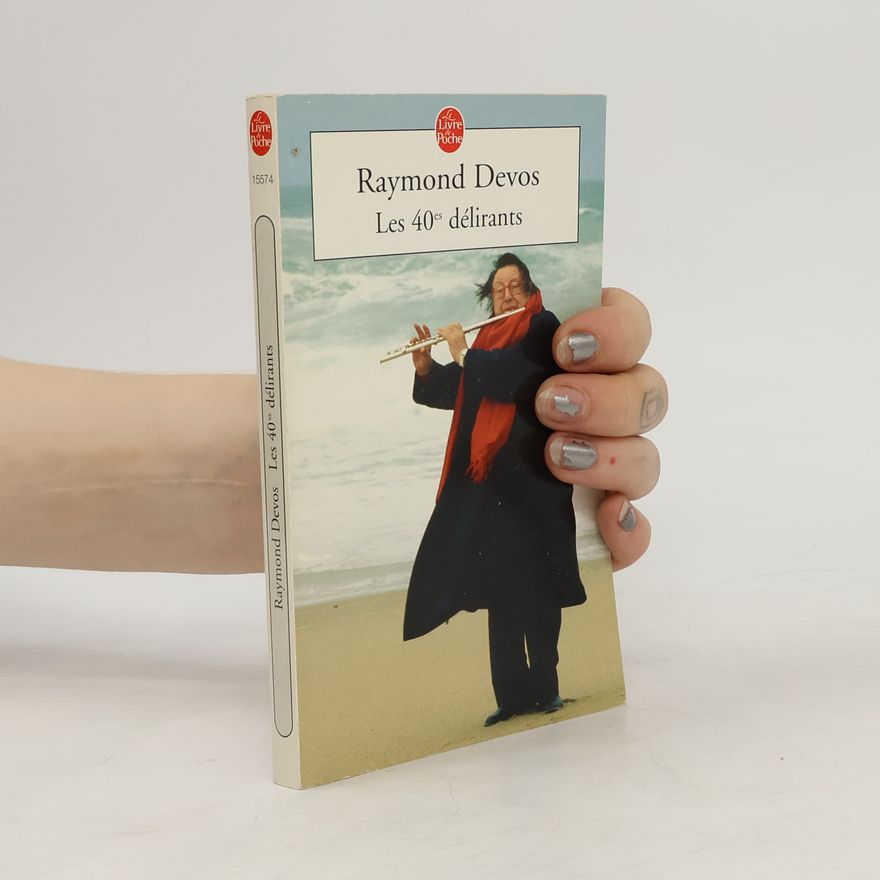 Raymond Devos Les 40es délirants