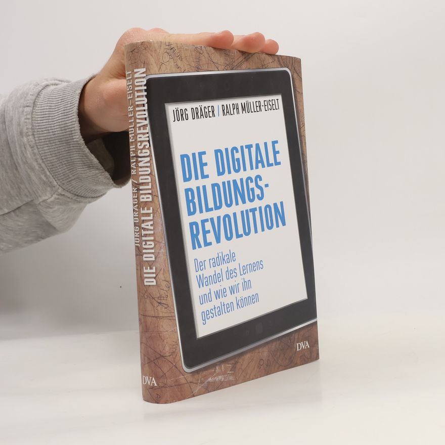 Jörg Dräger Die digitale Bildungsrevolution