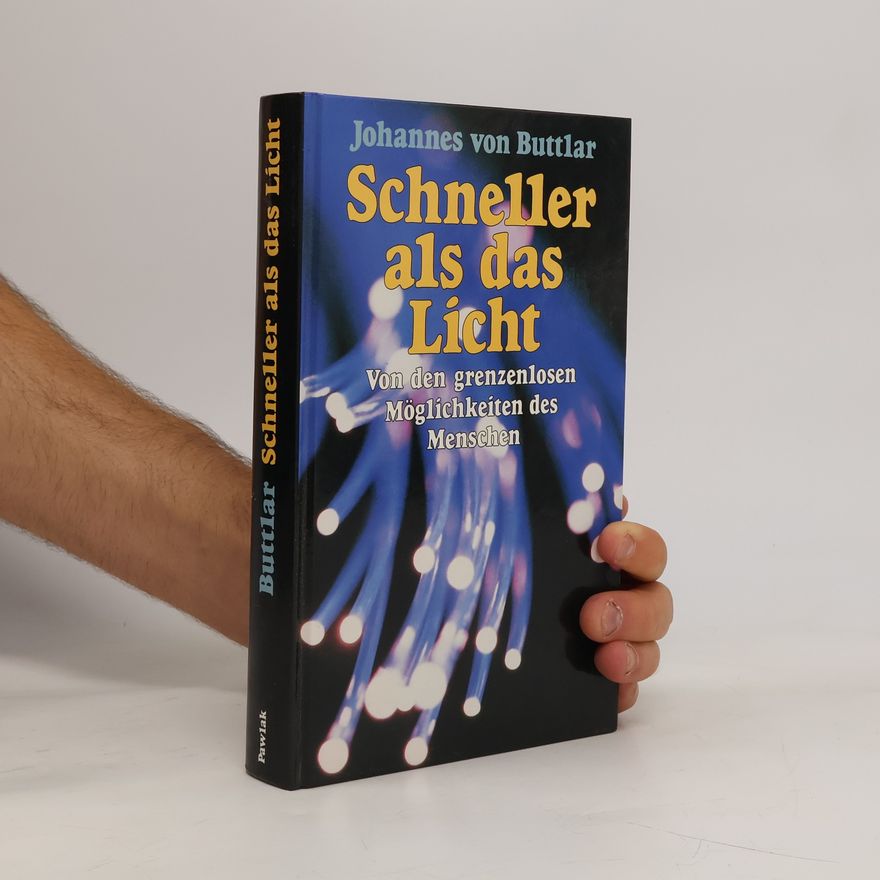 Johannes von Buttlar Schneller als das Licht