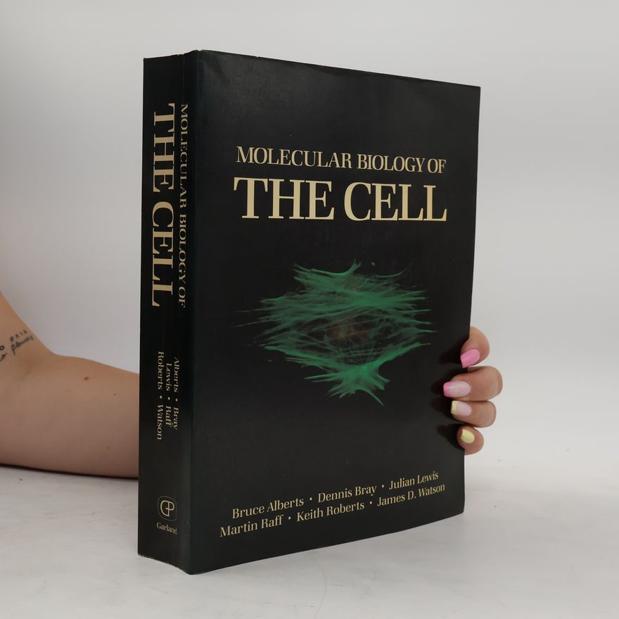 Bruce Alberts Molecular biology of the cell