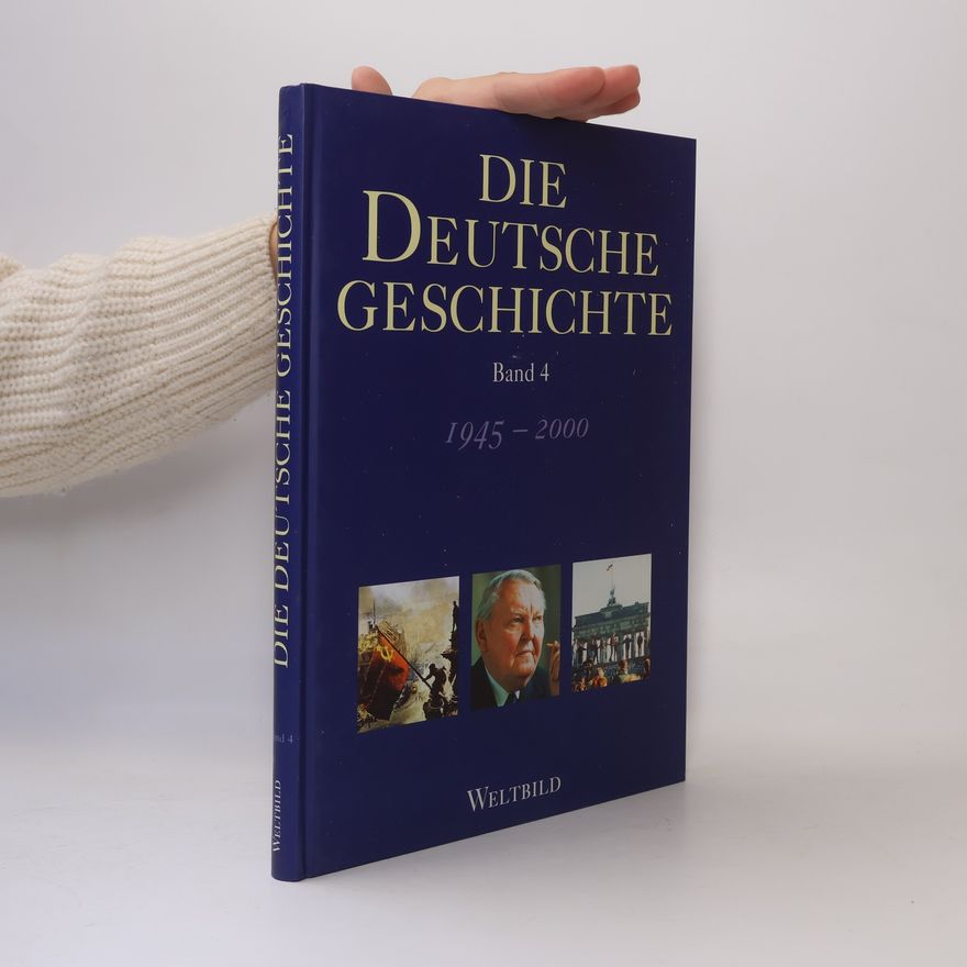 Various authors Die Deutsche Geschichte. Band 4