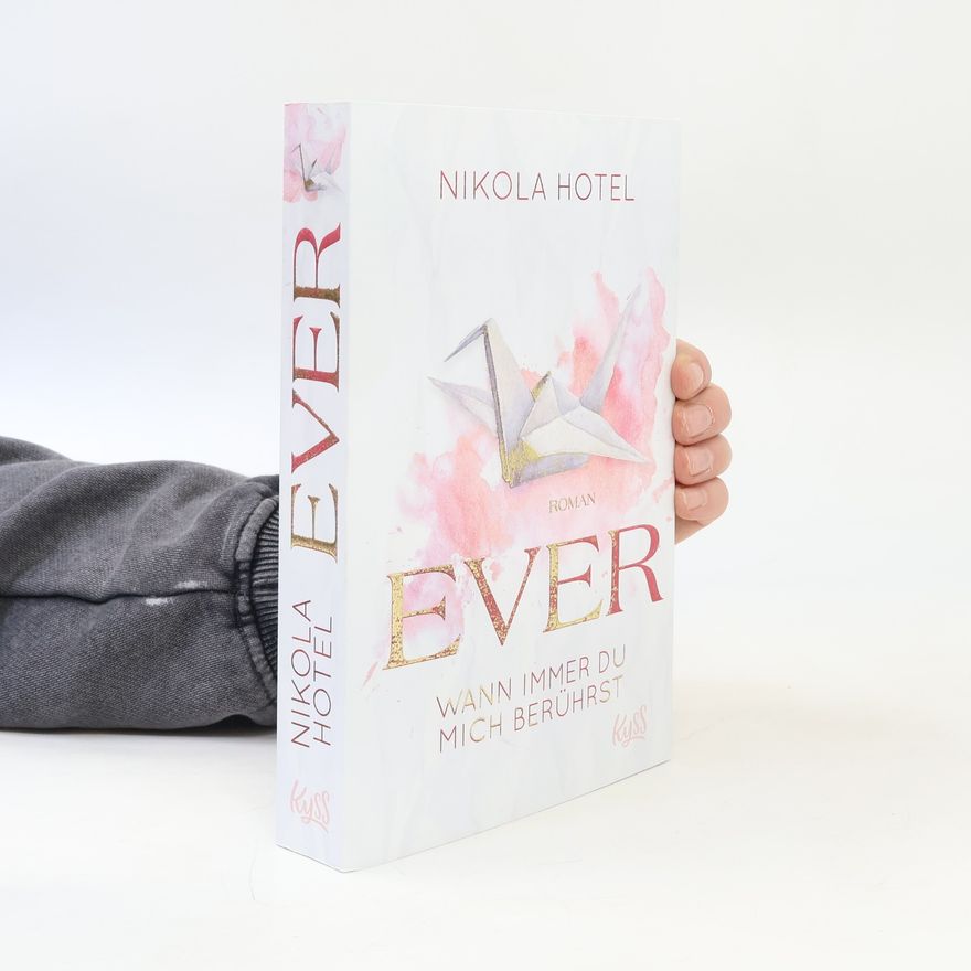 Nikola Hotel Ever. Wann immer du mich berührst