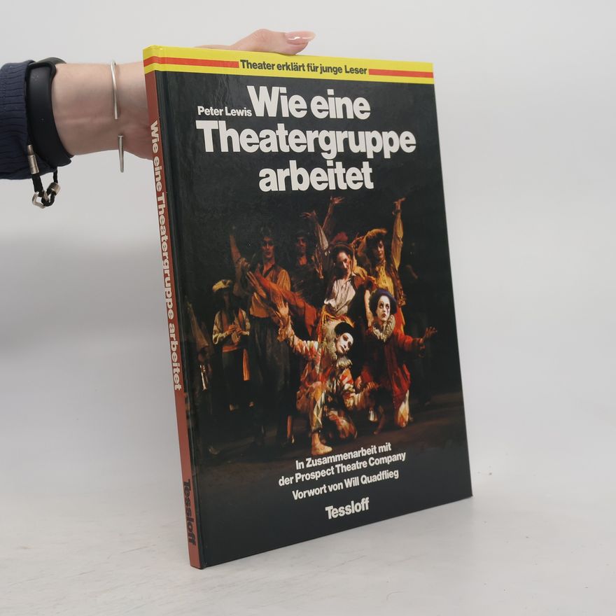 Peter Lewis Wie eine Theatergruppe arbeitet