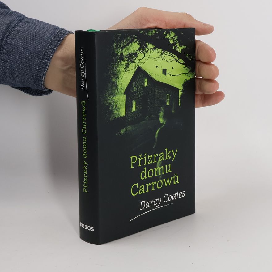 Darcy Coates Přízraky domu Carrowů