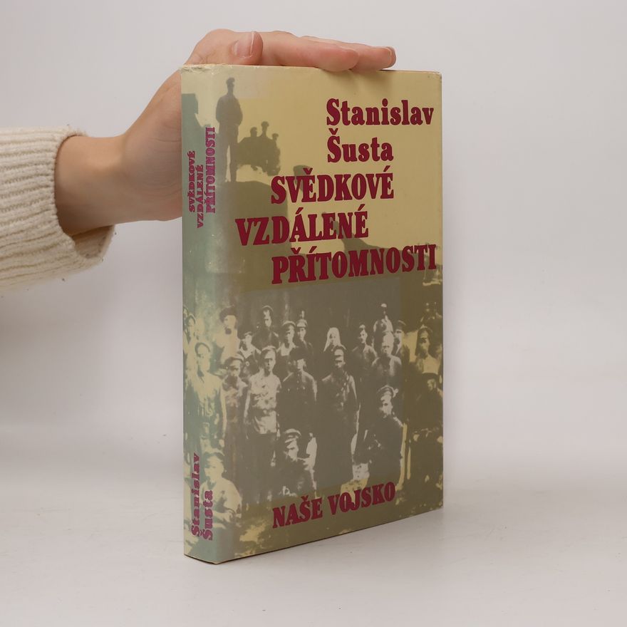 Stanislav Šusta Svědkové vzdálené přítomnosti