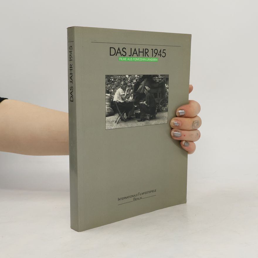 AA.VV. Das Jahr 1945: Filme aus fünfzehn Ländern