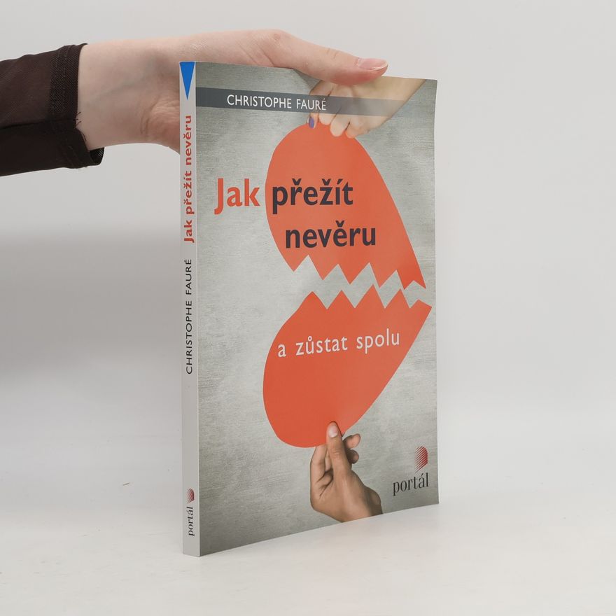Christophe Fauré Jak přežít nevěru a zůstat spolu