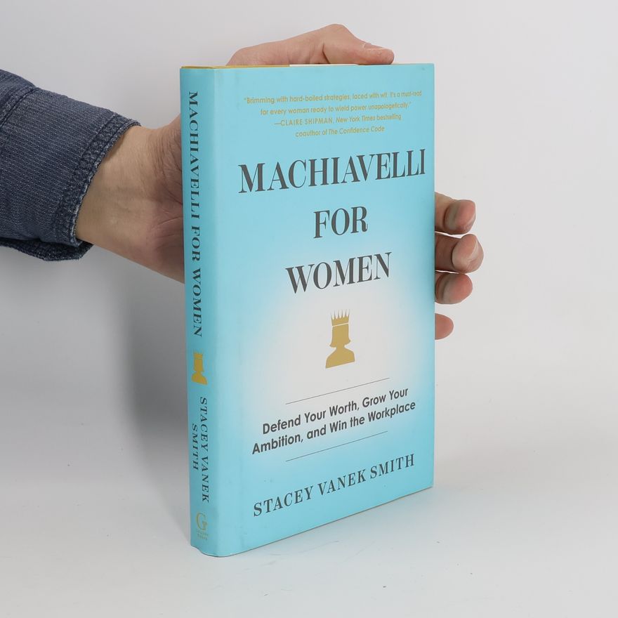 Stacey Vanek Smith Machiavelli for Women