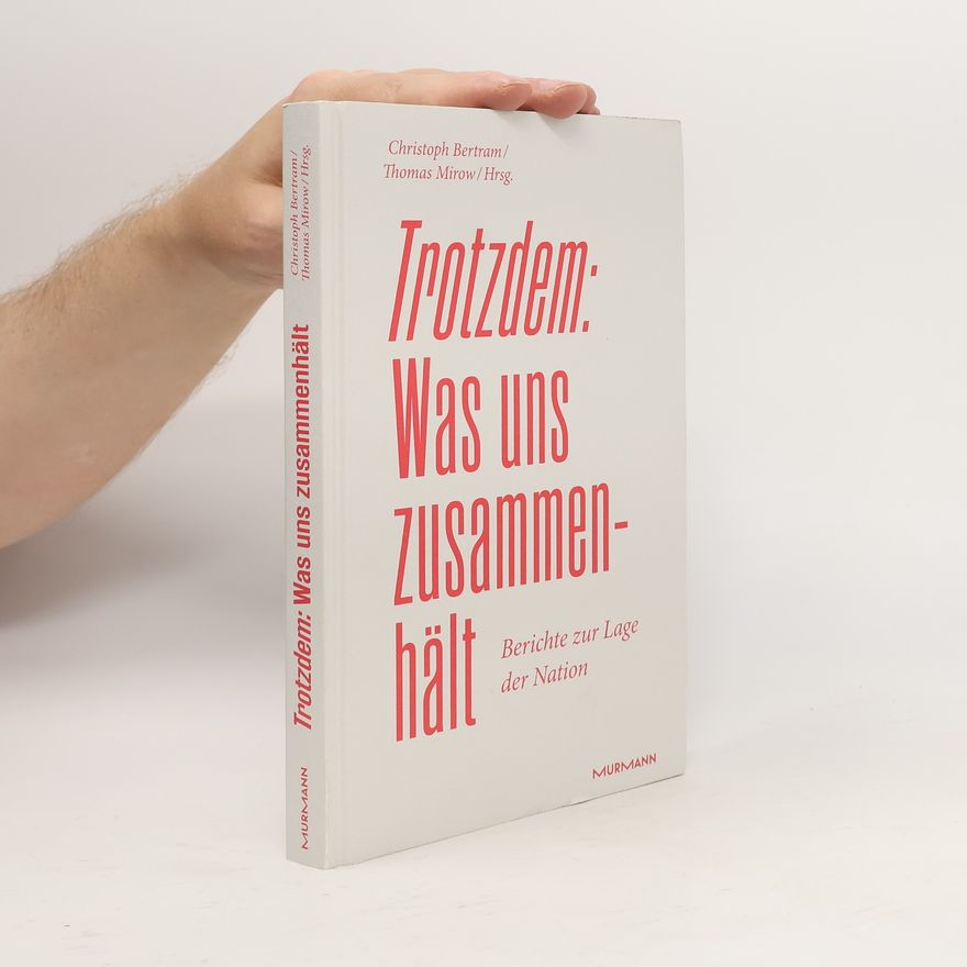 Christoph Bertram Trotzdem: Was uns zusammenhält