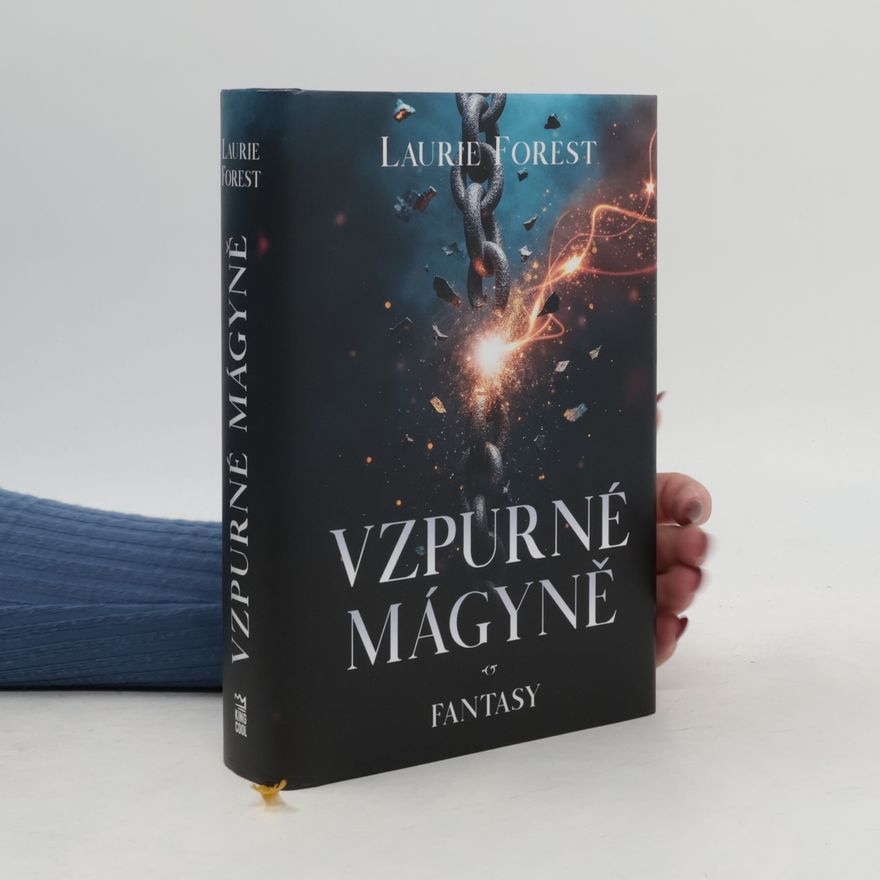 Laurie Forest Vzpurné mágyně
