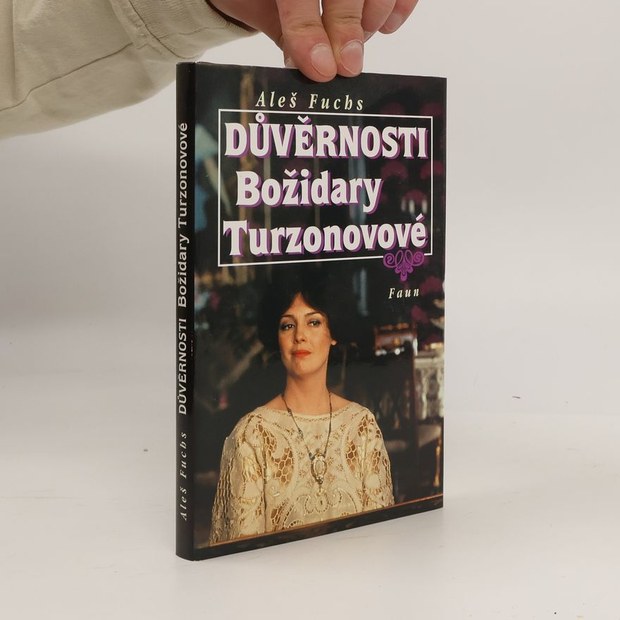 Božidara Turzonovová Důvěrnosti Božidary Turzonovové
