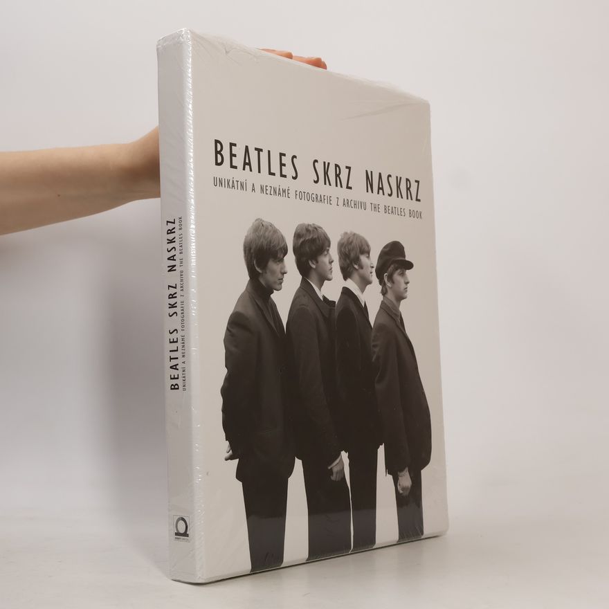 Marie Fulková Beatles skrz naskrz. Unikátní a neznámé fotografie z archivu The Beatles book