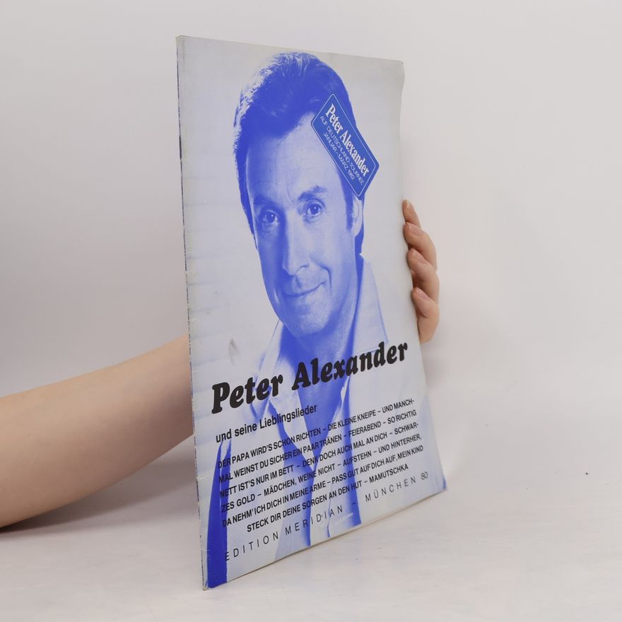 Autorenkollektiv Peter Alexander und seine Lieblingslieder
