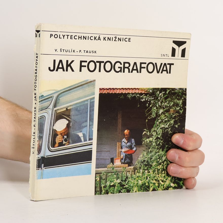 Václav Štulík Jak fotografovat