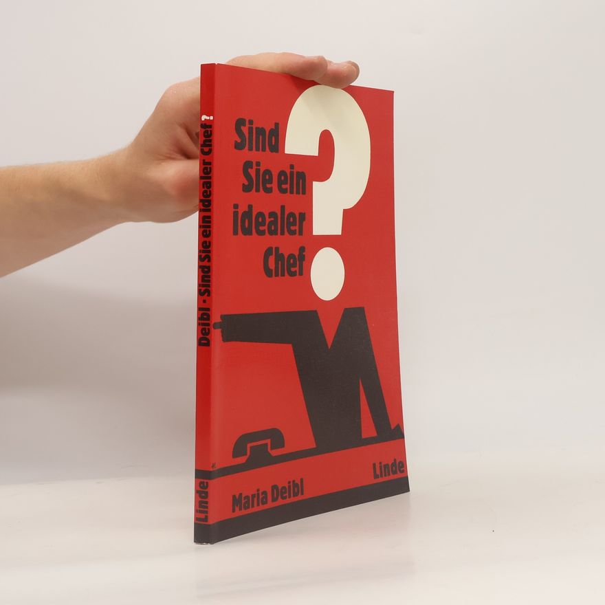 Maria Deibl Sind Sie ein idealer Chef?