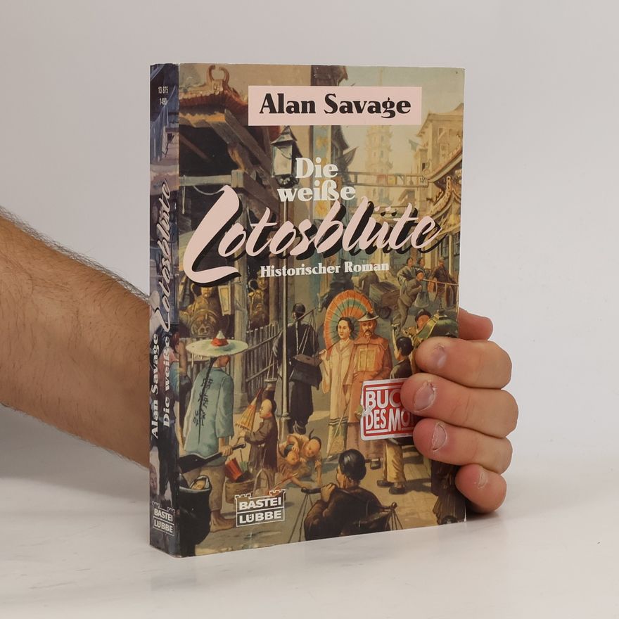 Alan Savage Die weiße Lotosblüte