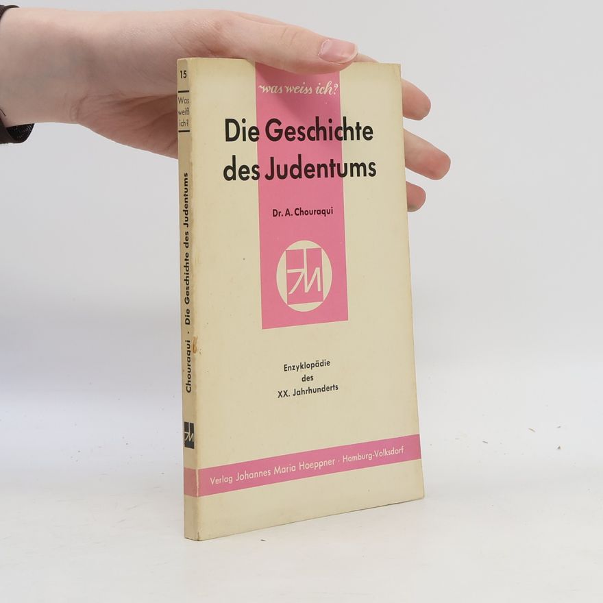 A. Chouraqui Die Geschichte des Judentums