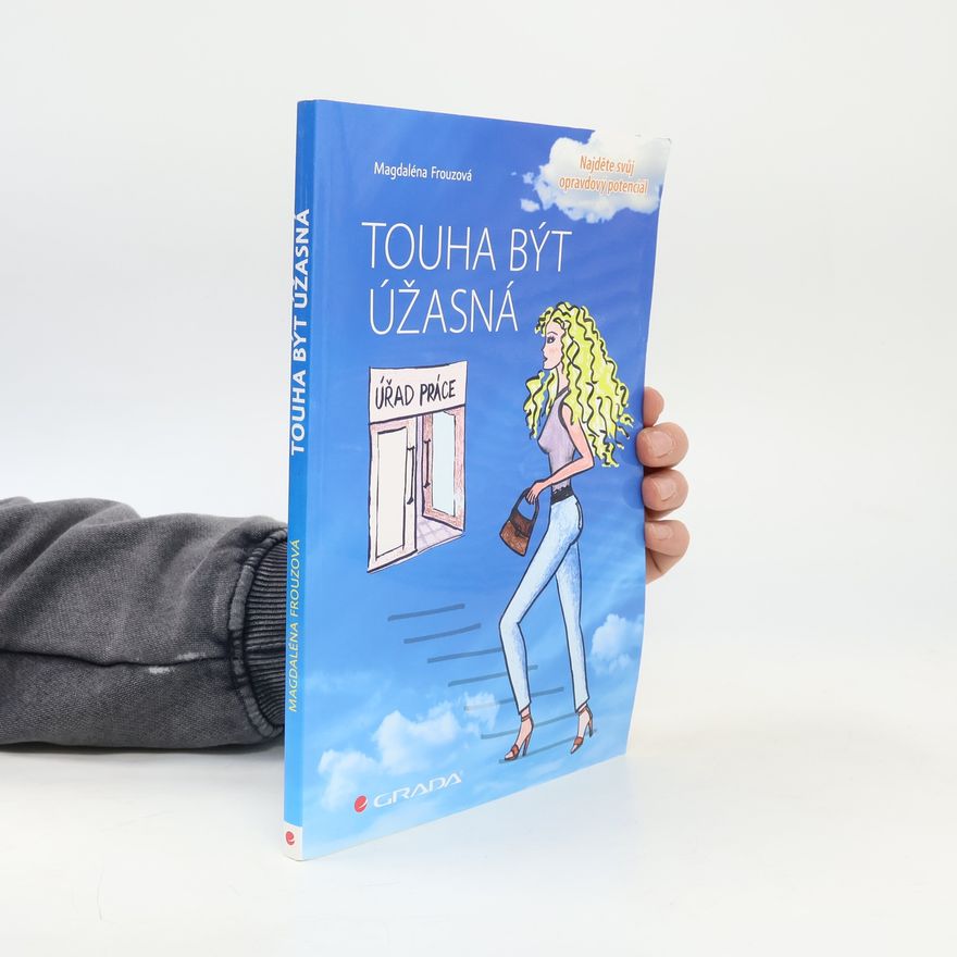 Magdaléna Frouzová Touha být úžasná