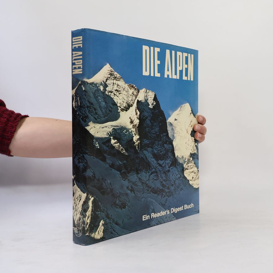 Auteurscollectief Die Alpen : ein Reader's Digest Buch