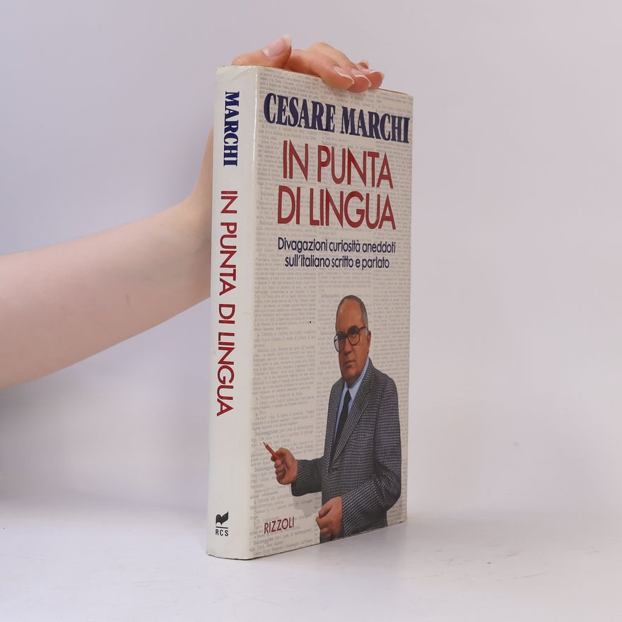 Cesare Marchi In punta di lingua