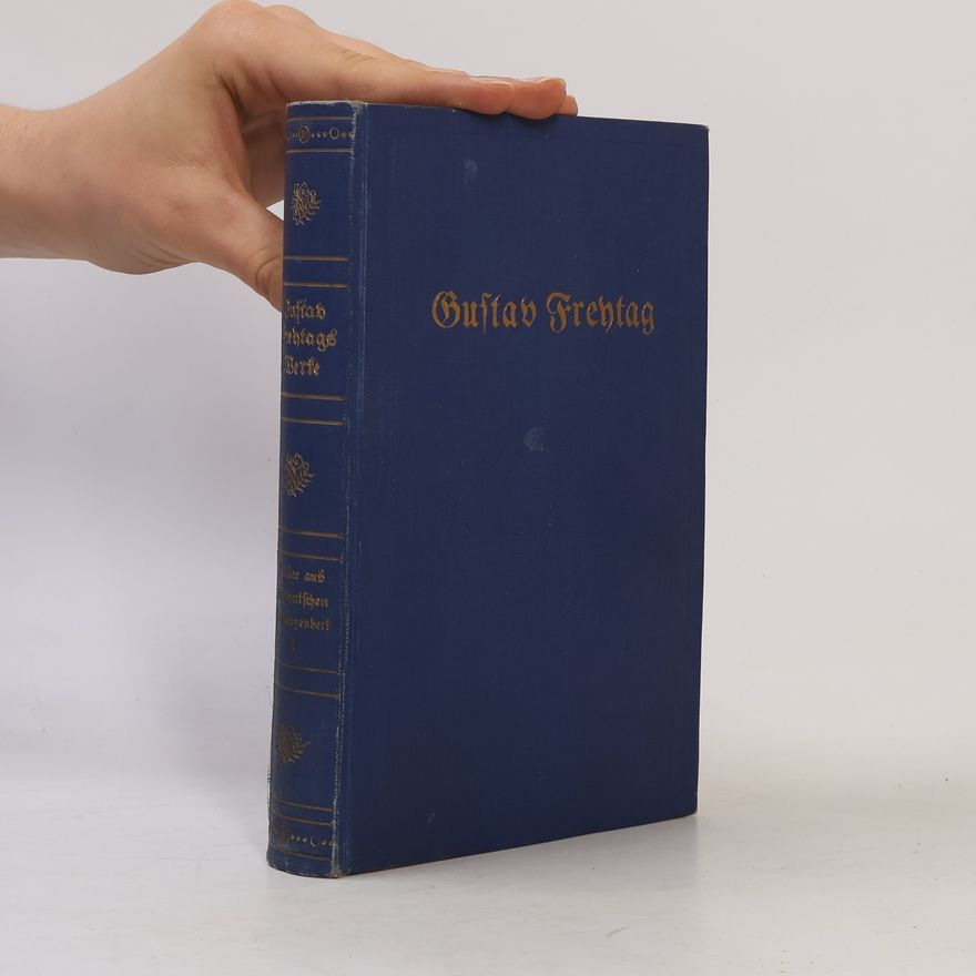 Gustav Freytag Gustav Freytags Werke. Band 1