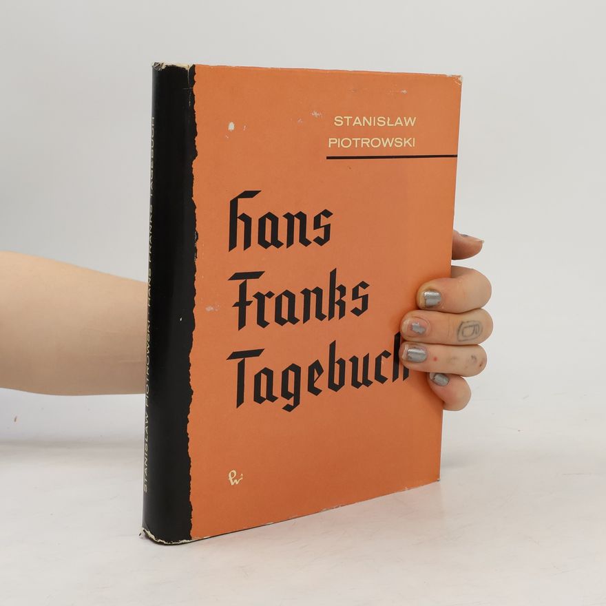 Stanislaw Piotrowski Hans Franks Tagebuch