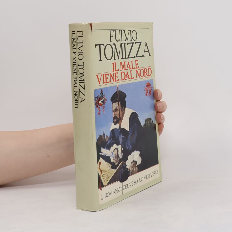 Fulvio Tomizza Il male viene dal nord