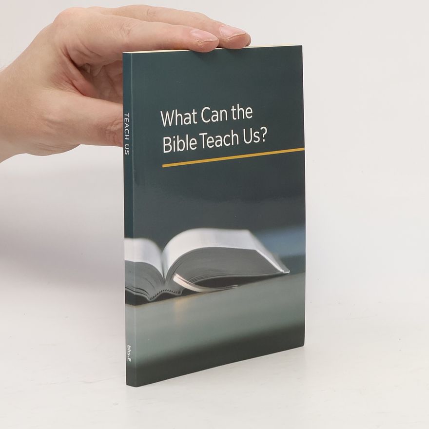Kolektív autorov What Can the Bible Teach Us?