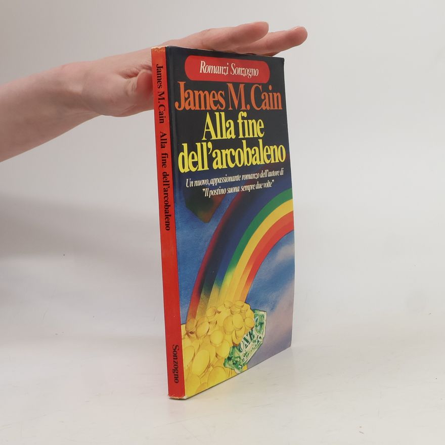 James M. Cain Alla fine dell'arcobaleno