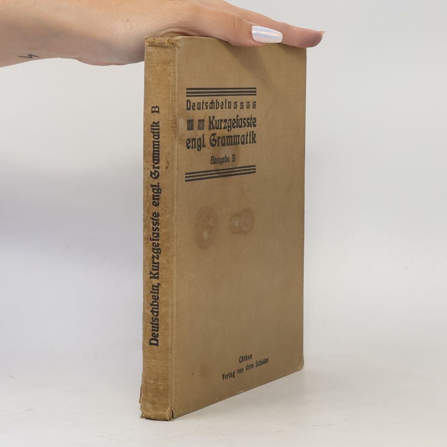 Karl Deutschbein Kurzgefaßte englische Grammatik und Übungsbuch für Gymnasien
