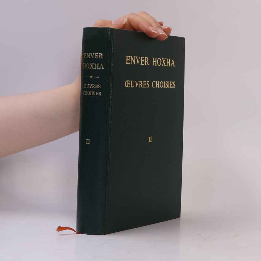 Enver Hoxha Œuvres choisies II
