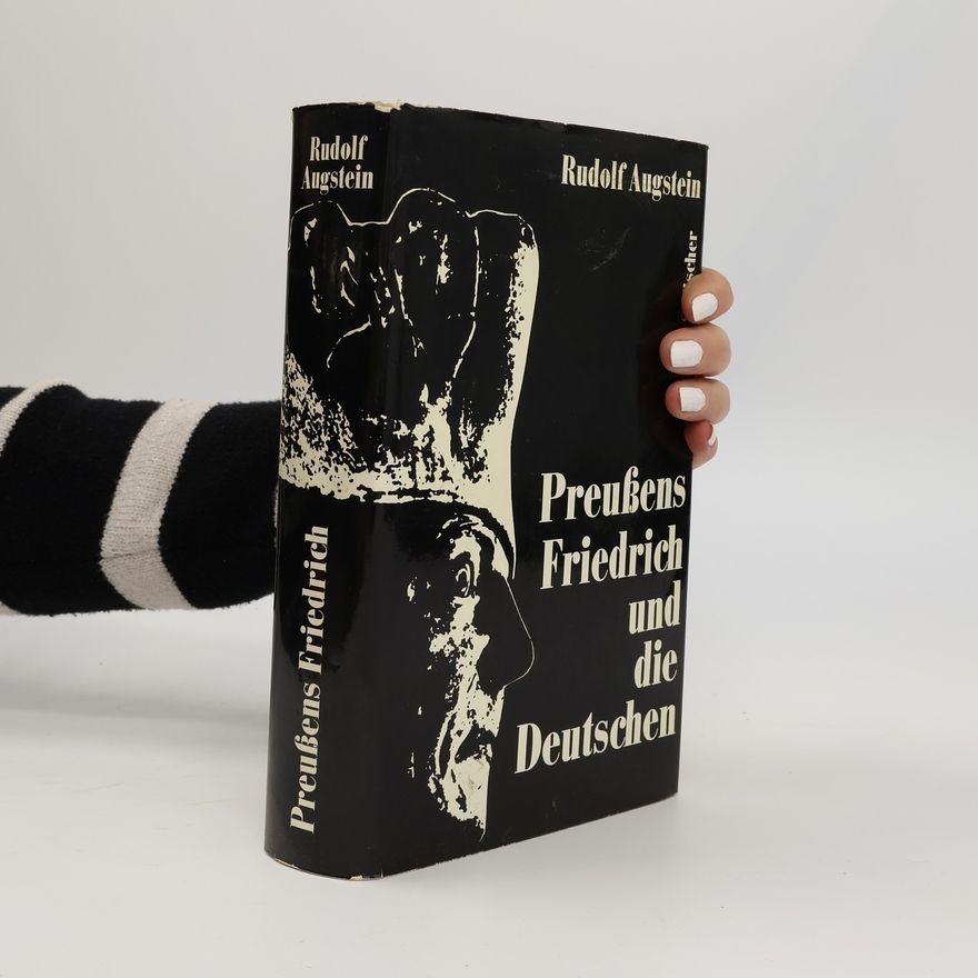 Rudolf Augstein Preußens Friedrich und die Deutschen