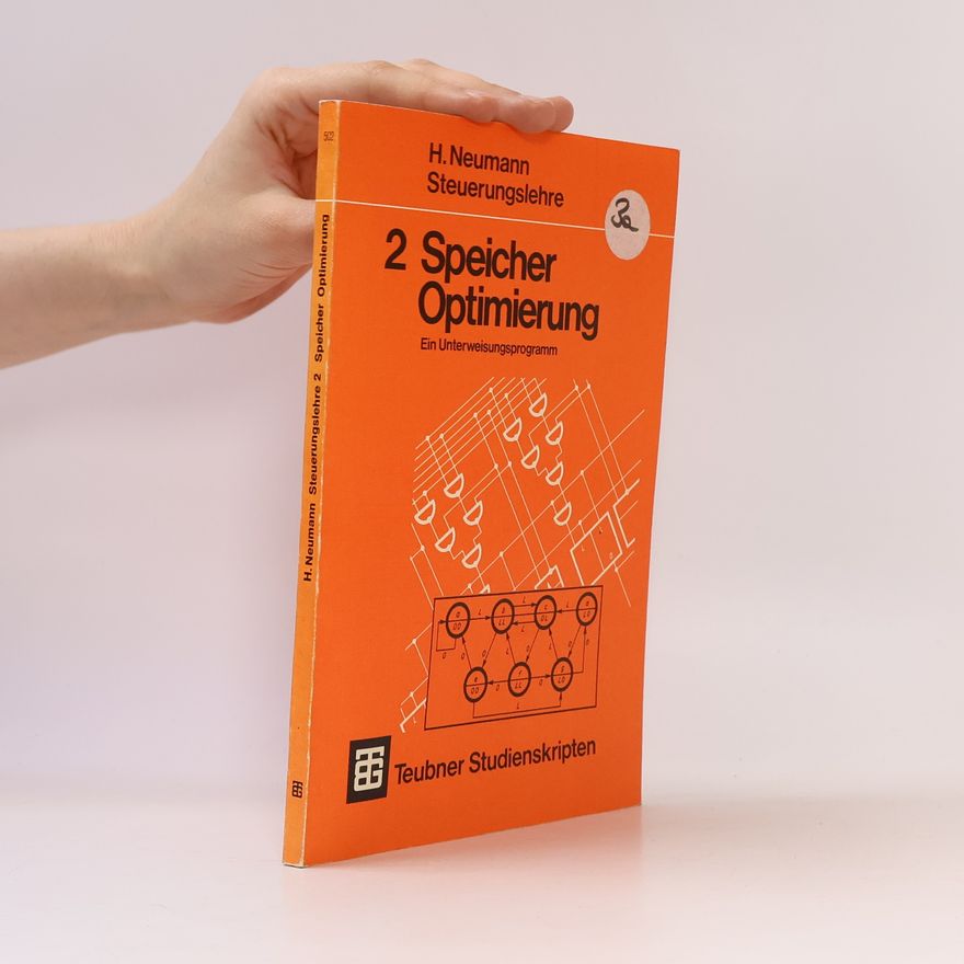 Hans-Walter Neumann Steuerungslehre 2: Speicher, Optimierung