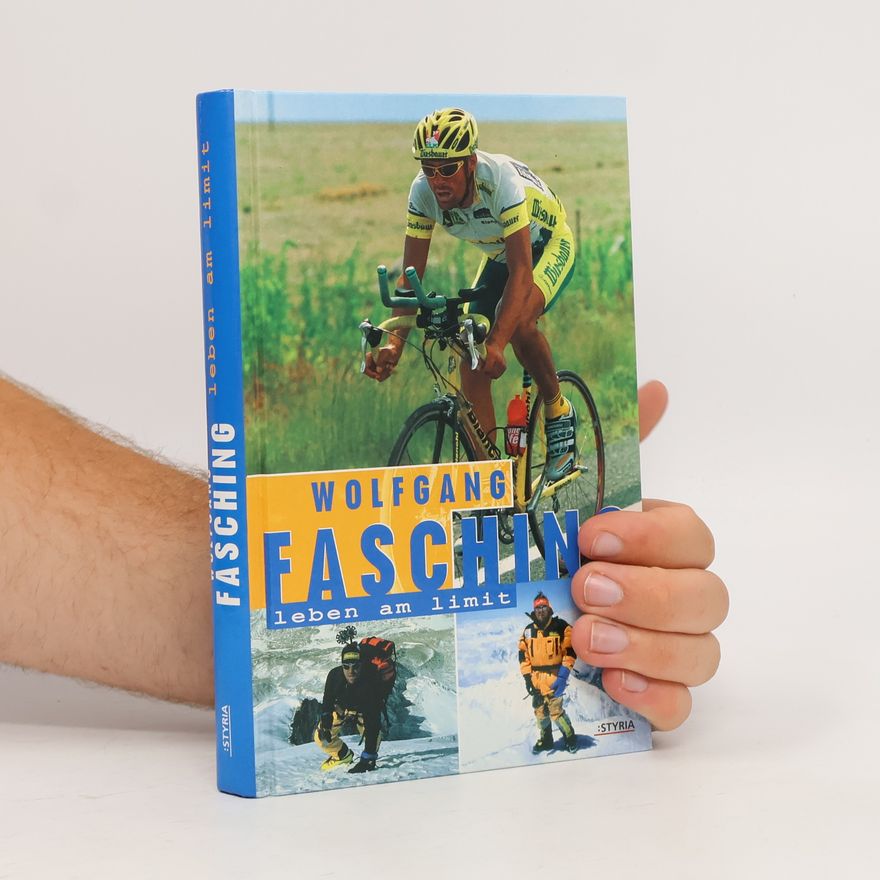 Wolfgang Fasching Leben am Limit