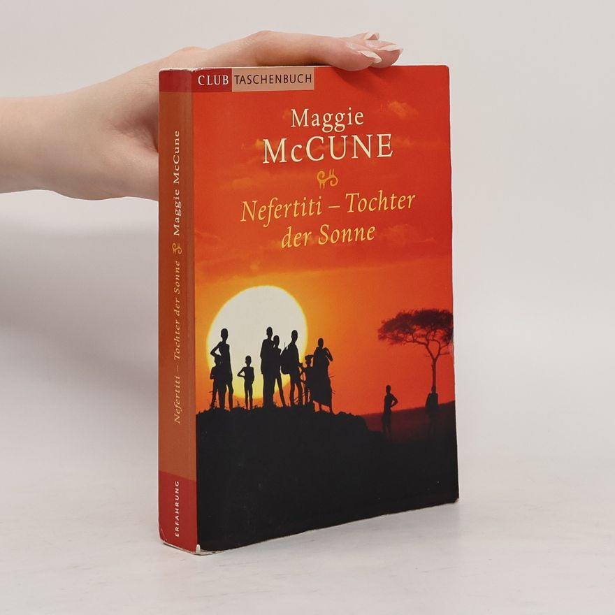 Maggie McCune Nefertiti - Tochter der Sonne