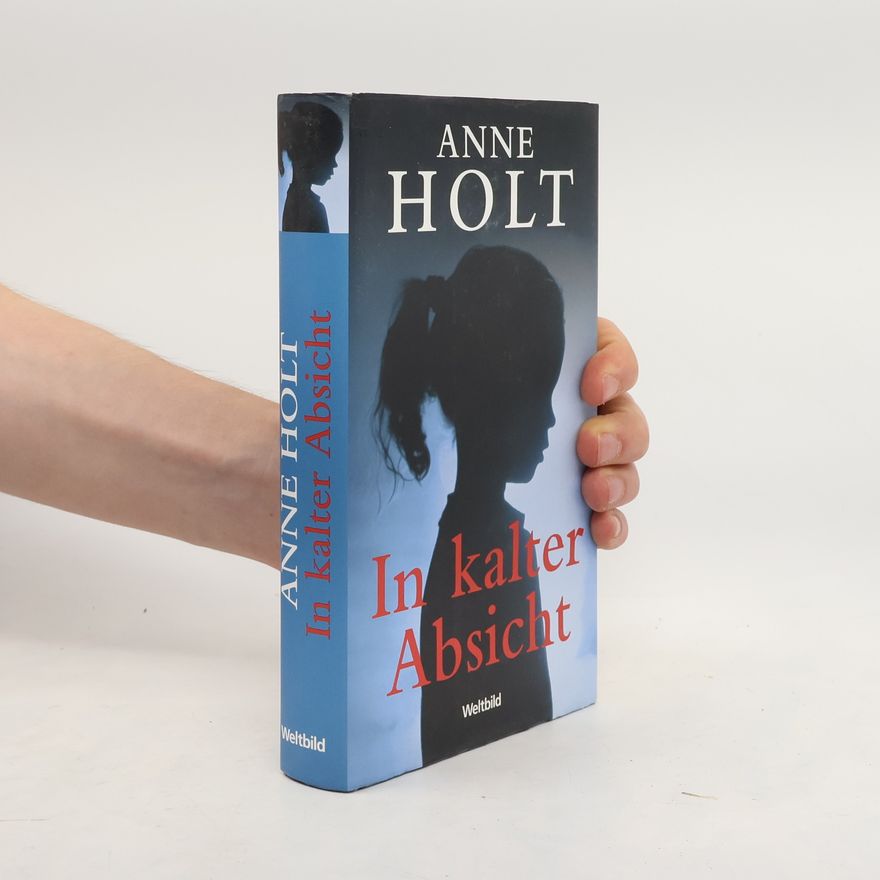 Anne Holt In kalter Absicht
