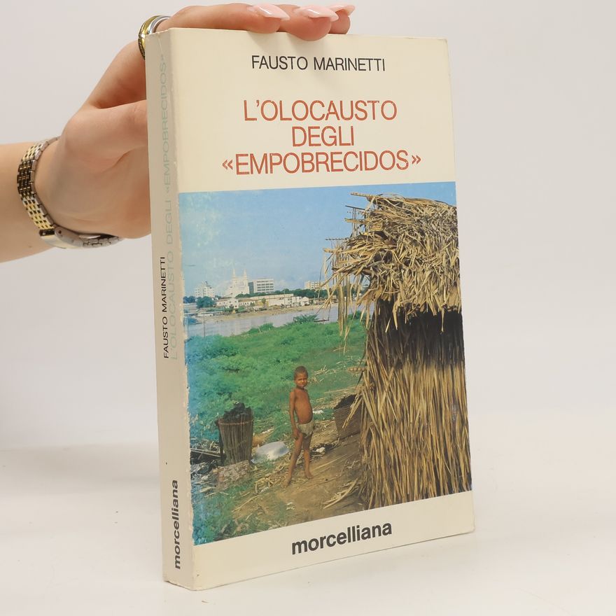 Fausto Marinetti L'olocausto degli Empobrecidos