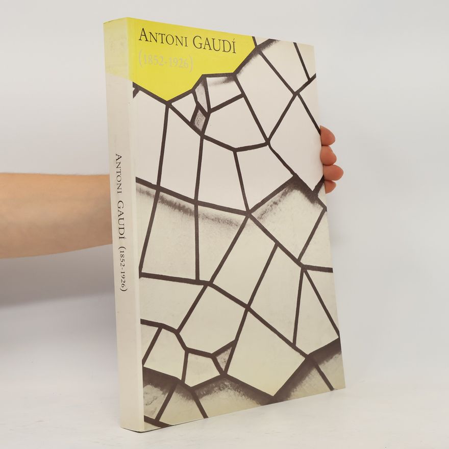 Autorenkollektiv Antoni Gaudí : (1852 - 1926) ; Künstlerhaus Wien, 2. September - 11. Oktober 1987 [Aus tellung]
