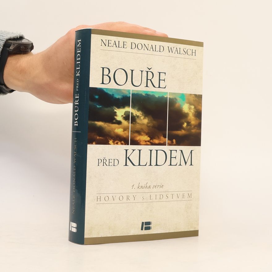 Neale Donald Walsch Bouře před klidem